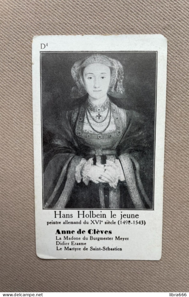 Kwartet Speelkaart D4 - Hans Holbein Le Jeune, Peintre Allemand Du XVI° Siècle - Anne De Clèves - 12 X 7 Cm. - Autres & Non Classés