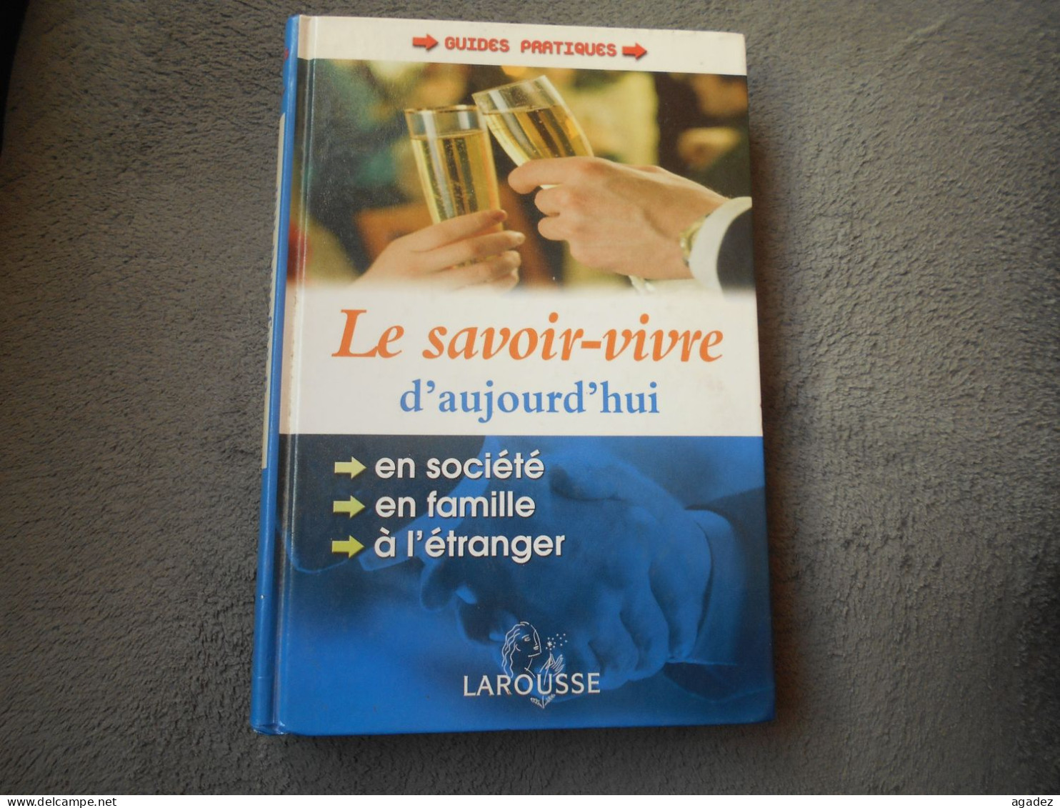 Livre Larousse "Le Savoir Vivre Aujourd'hui " - Otros & Sin Clasificación