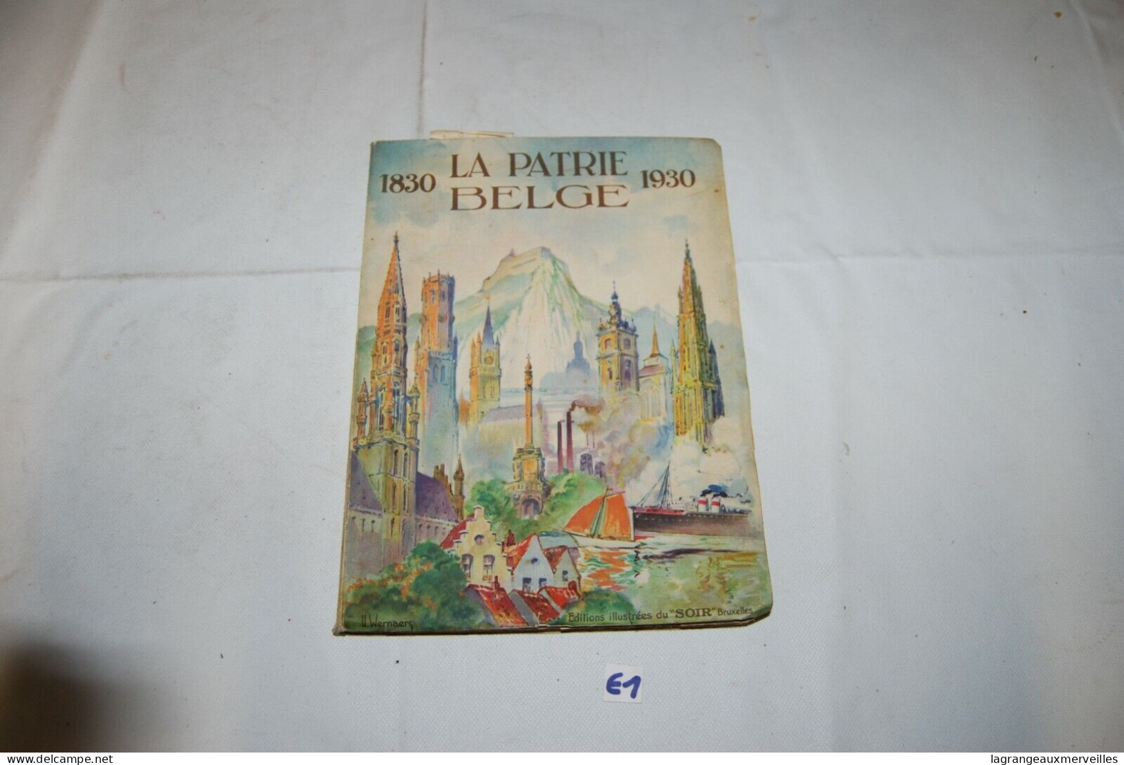 E1 Livre - La Patrie Belge Illustree - 1830 1930 - Geschiedenis