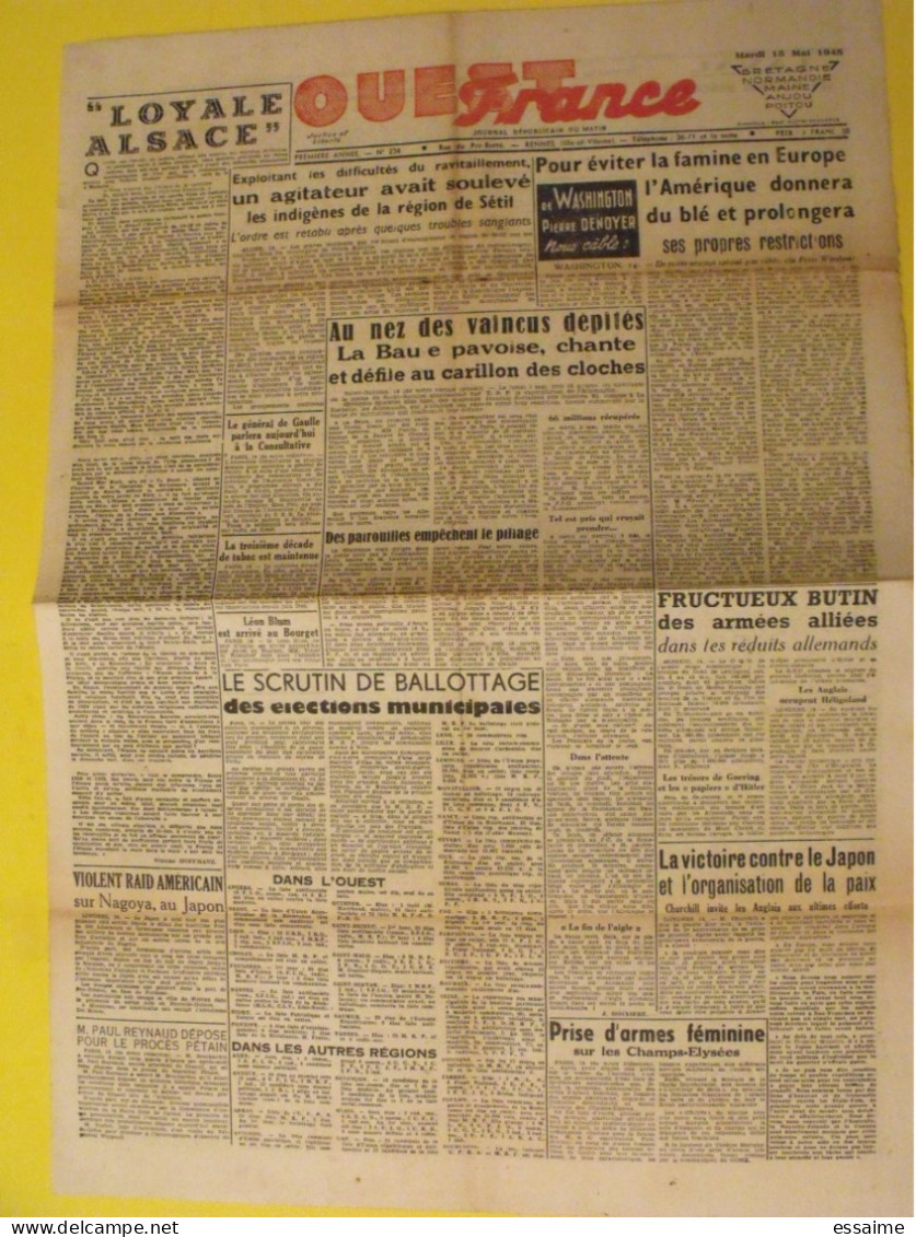 Ouest France N° 234 Du 15 Mai 1945. Alsace La Baule Libérée De Gaulle Trésors De Goering Guderian Japon Pétain Nagoya - Weltkrieg 1939-45