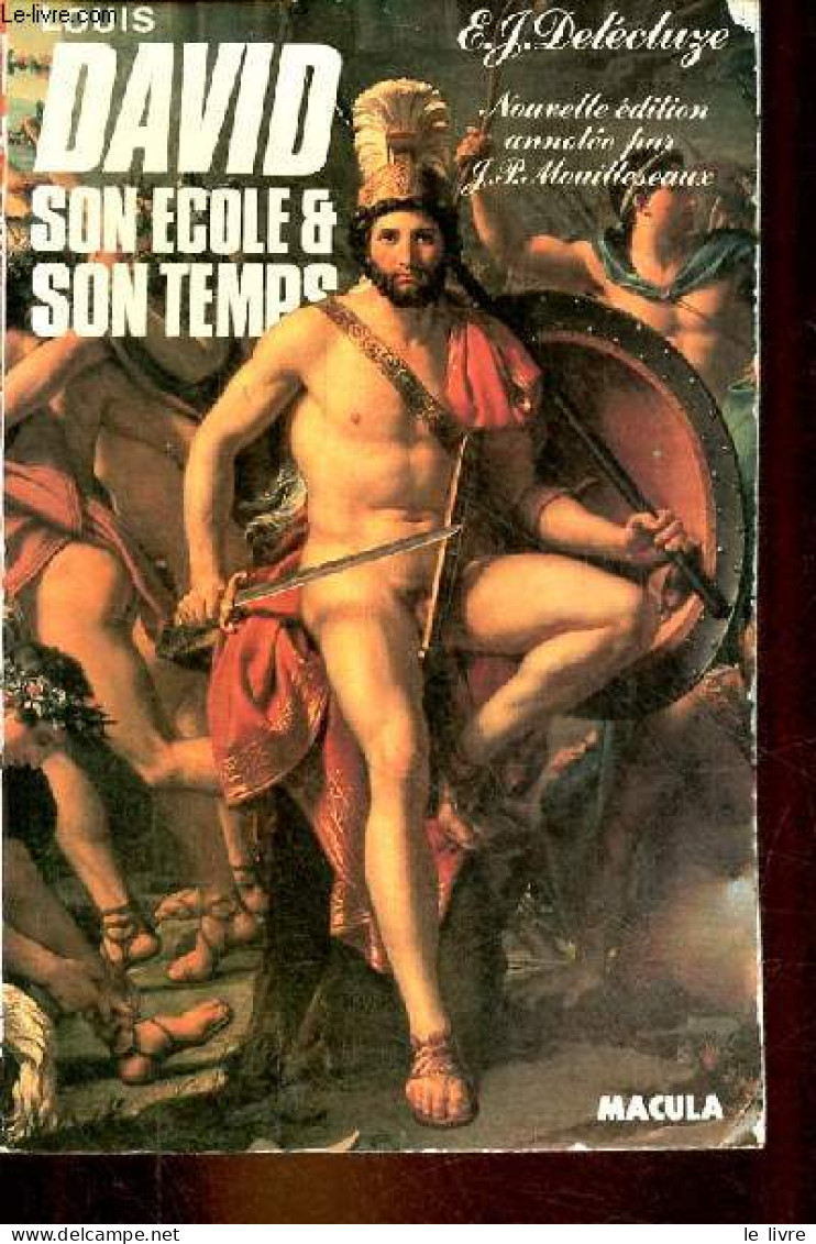 Louis David Son école Et Son Temps. - Delécluze E.J. - 1983 - Sonstige & Ohne Zuordnung