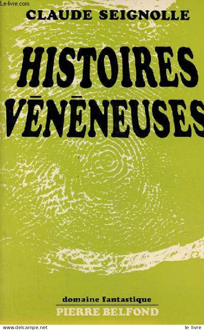 Histoires Vénéneuses Suivi De La Brume Ne Se Lèvera Plus - Collection " Domaine Fantastique ". - Seignolle Claude - 1970 - Other & Unclassified