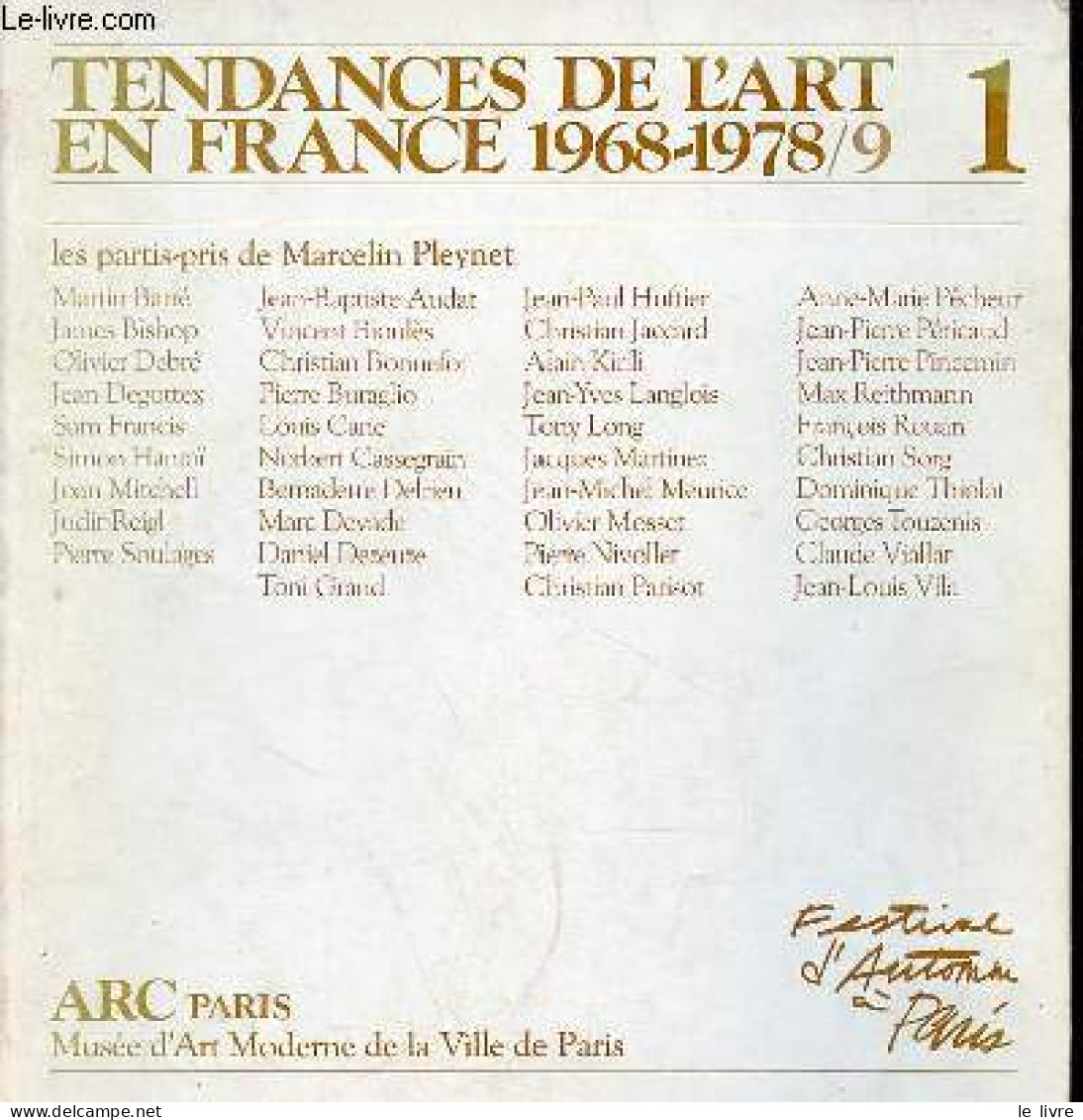 Tendances De L'art En France 1968-1978/9 - 1 - 13 Septembre-21 Octobre 1979. - Collectif - 1979 - Art