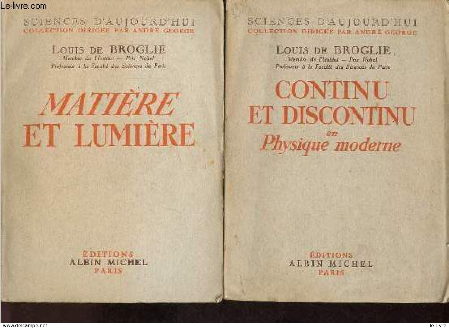 Lot De 2 Livres De Louis De Broglie : Continu Et Discontinu En Physique Moderne + Matière Et Lumière - Collection Scienc - Sciences