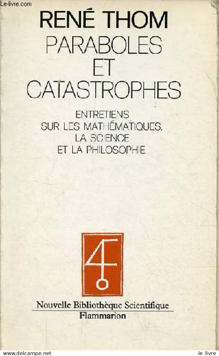 Paraboles Et Catastrophes - Entretiens Sur Les Mathématiques, La Science Et La Philosophie - Collection Nouvelle Bibliot - Wissenschaft