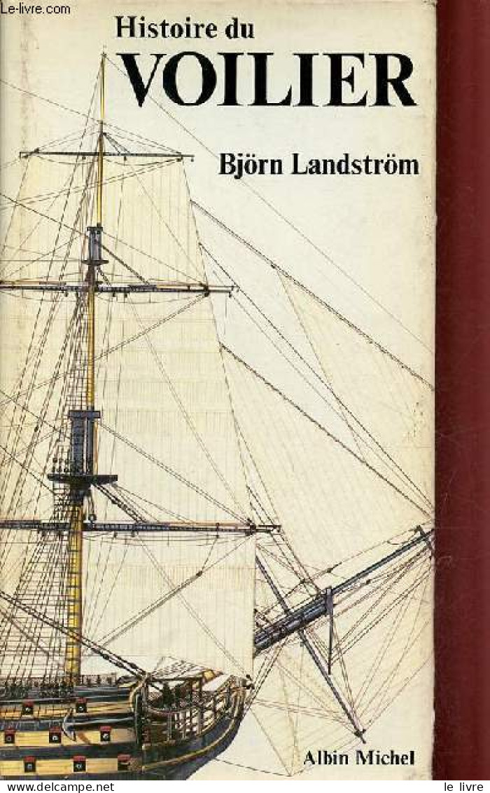 Histoire Du Voilier Du Bateau En Papyrus Au Trois-mâts Gréé Carré - 2e édition. - Landström Björn - 1978 - Droit