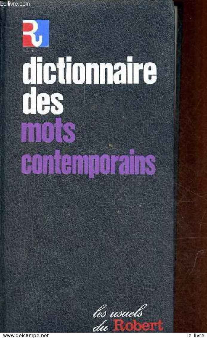 Dictionnaire Des Mots Contemporains - Collection Les Usuels Du Robert. - Gilbert Pierre - 1980 - Wörterbücher