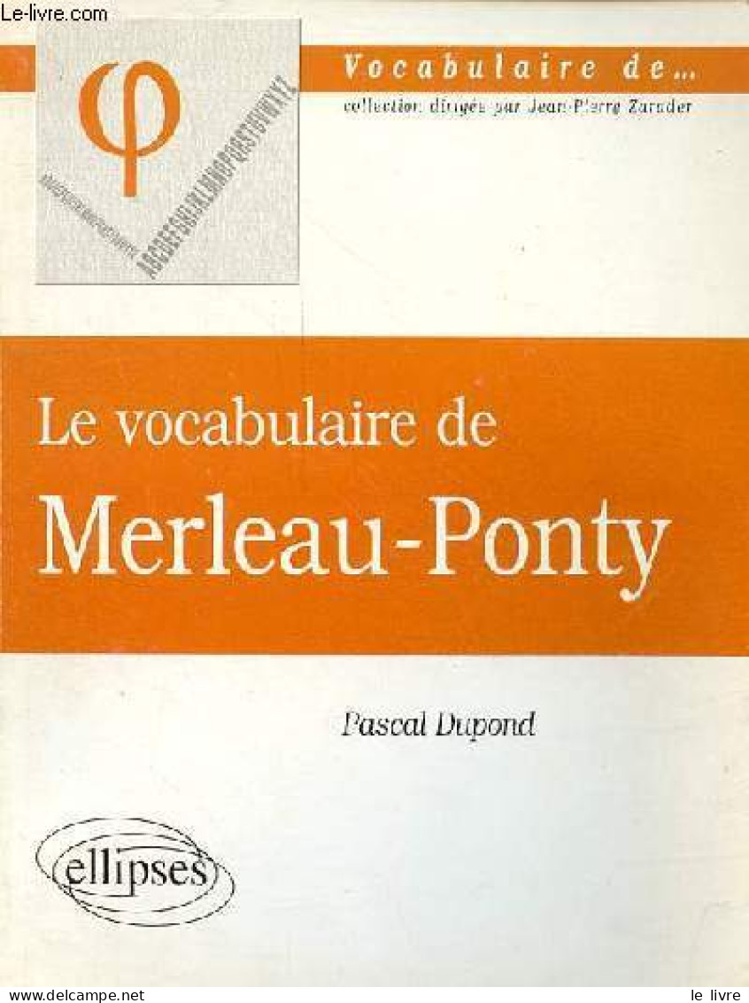 Le Vocabulaire De Merleau-Ponty - Collection Vocabulaire De ... - Dupond Pascal - 2001 - Psychologie/Philosophie