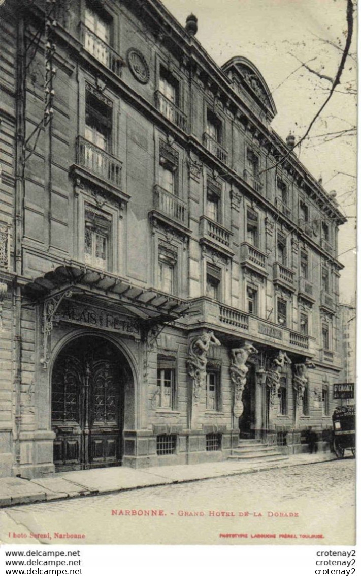 11 NARBONNE Grand Hôtel De La DORADE En 1923 Labouche Porche Palais Des Fêtes Attelage Photo Sereni VOIR DOS - Narbonne