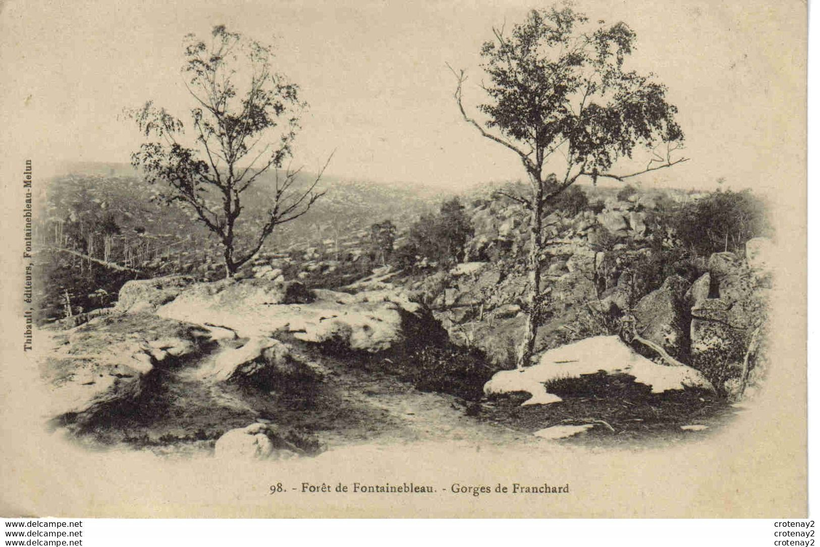77 Forêt De FONTAINEBLEAU N°98 Gorges De FRANCHARD VOIR DOS Non Séparé Avant 1905 Thibault éditeur Melun - Fontainebleau