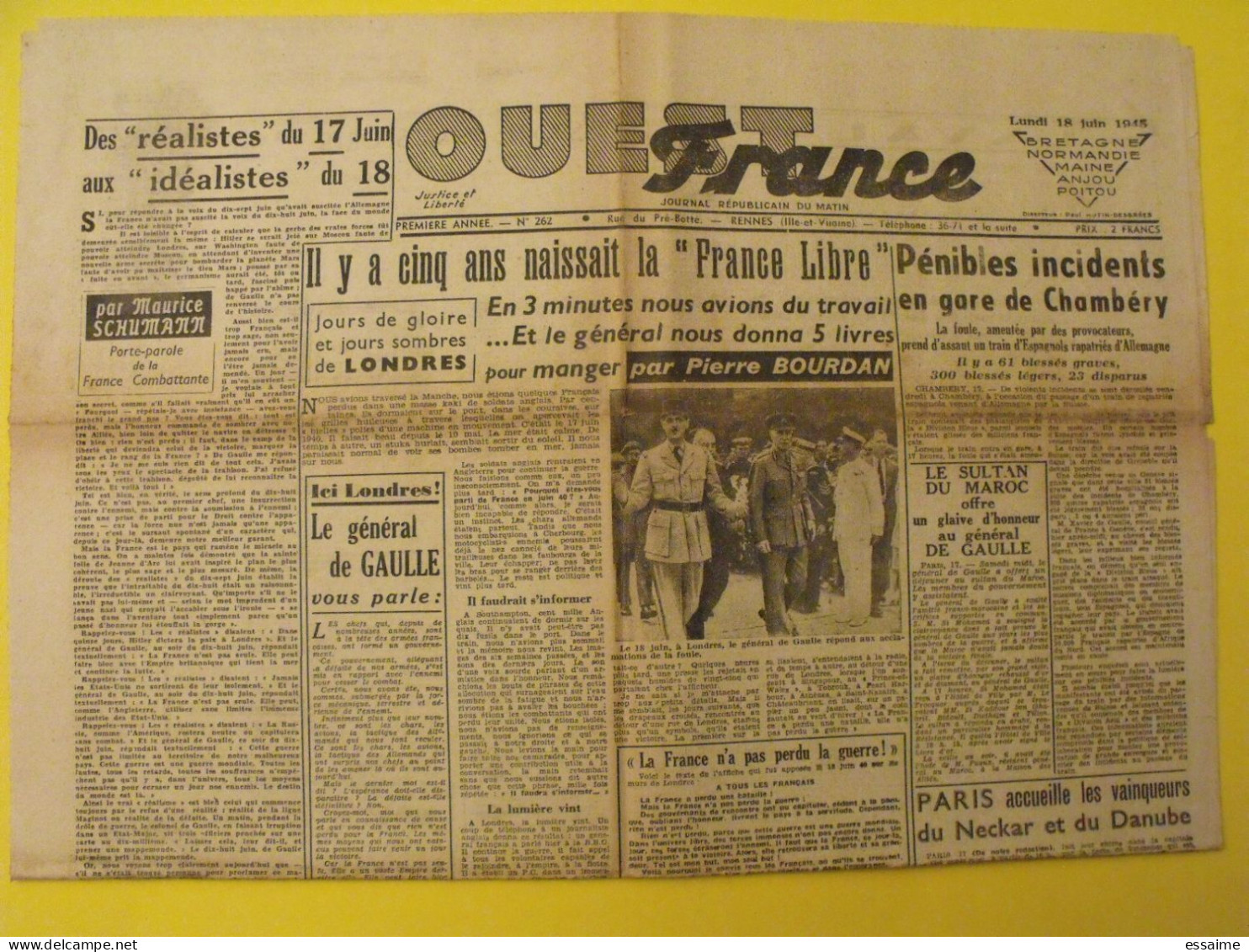 Ouest France N° 262 Du 18 Juin 1945. De Gaulle France Libre Pétain Schumann - Guerra 1939-45