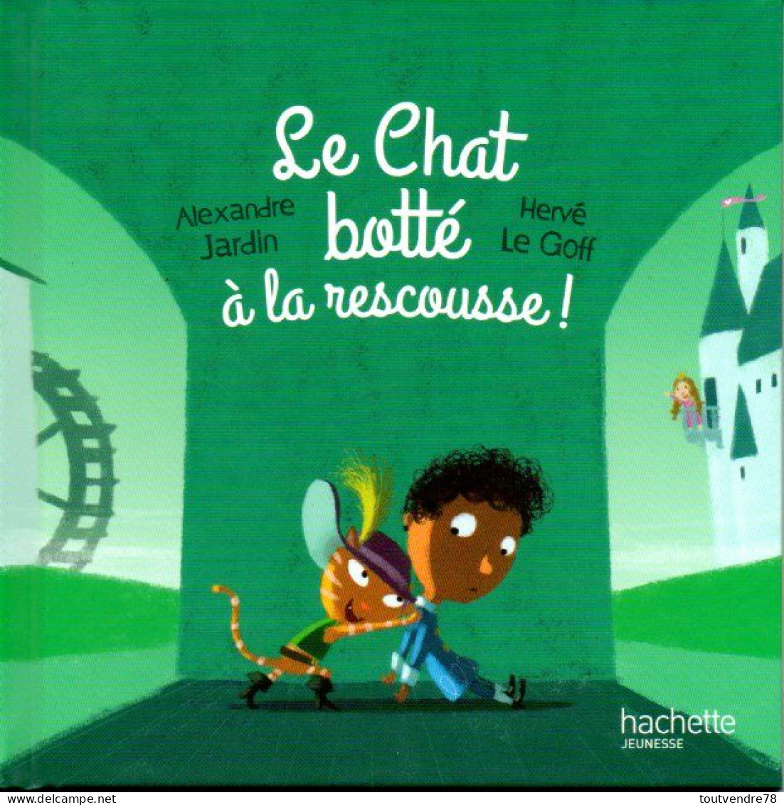 ENF-009 : Le Chat Botté à La Rescousse / Hachette Jeunesse / MCDO / 2015 - Hachette