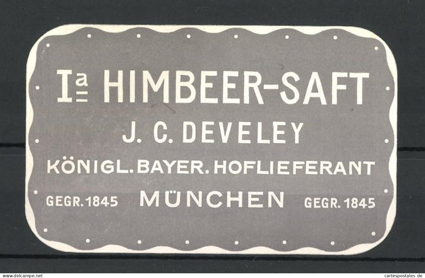Präge-Reklamemarke 1a Himbeer-Saft Von J. C. Develey, München  - Cinderellas