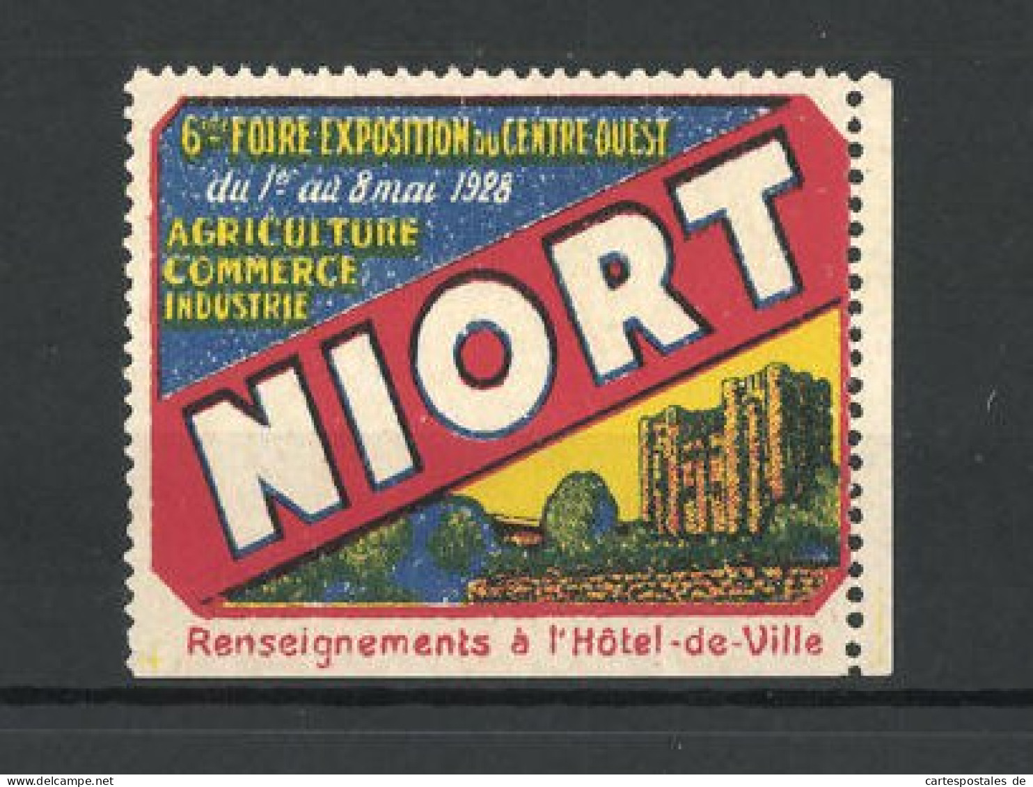 Reklamemarke Niort, 6. Foire Exposition Du Centre Ouest 1928-Agricol Ture Commerce Industrie  - Cinderellas