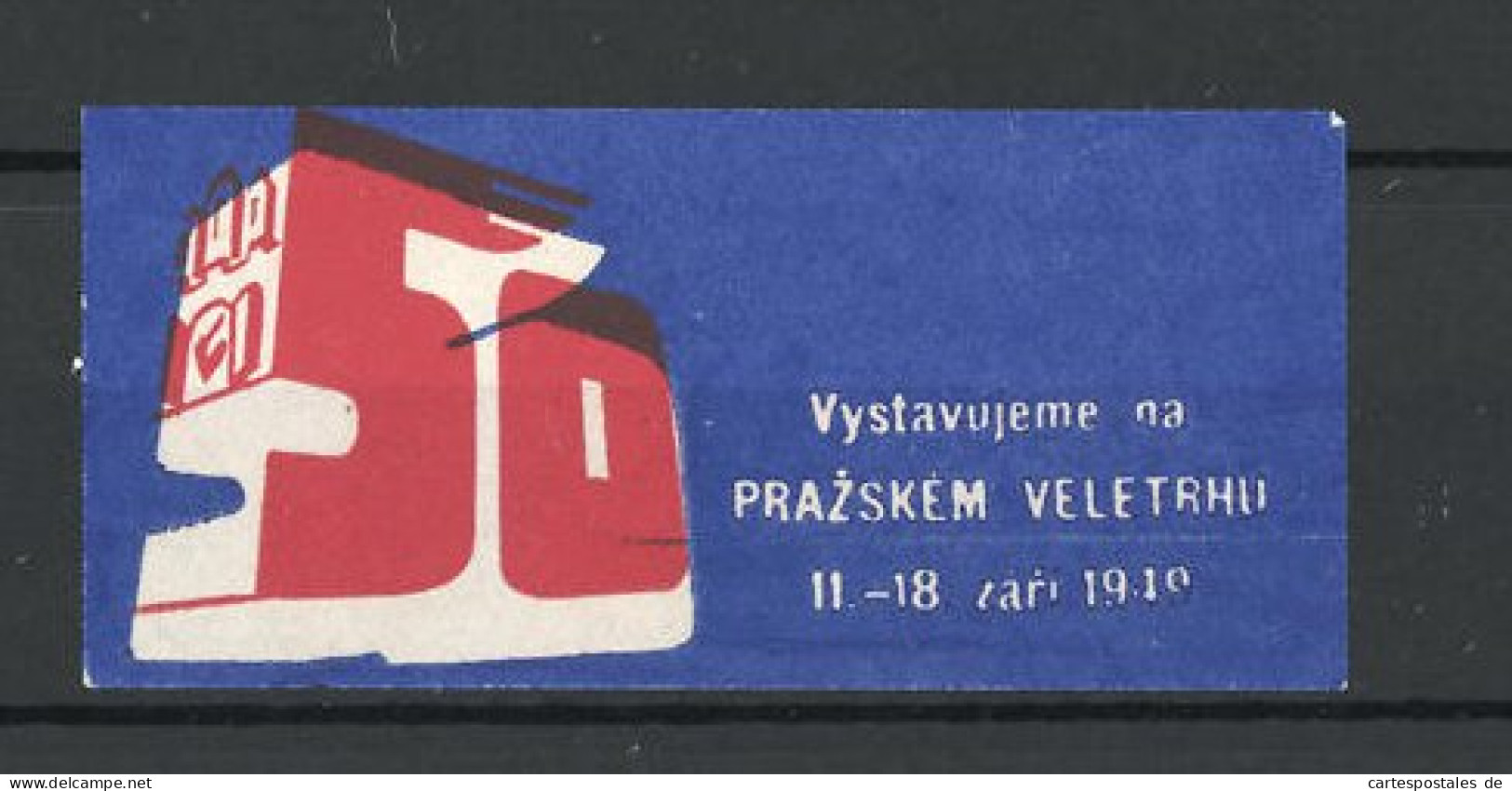 Reklamemarke Prag, Vystavujeme Na Prazskem Veletrhu 1919, Messelogo  - Cinderellas