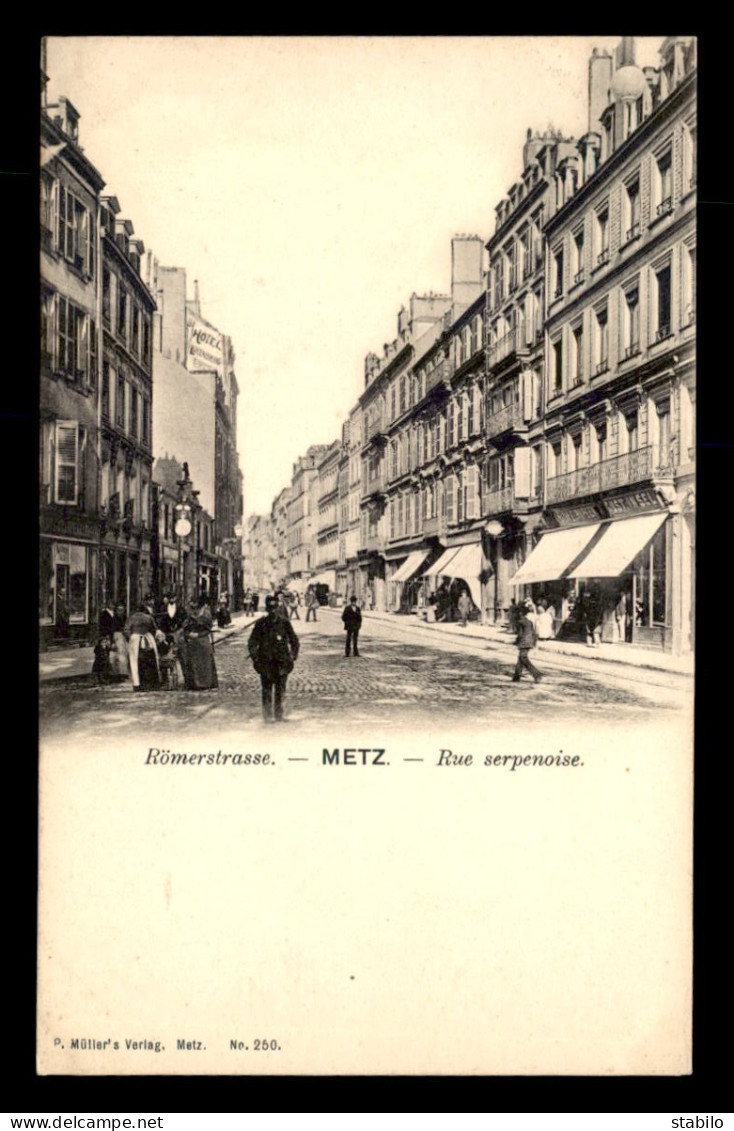 57 - METZ - RUE SERPENOISE - Metz