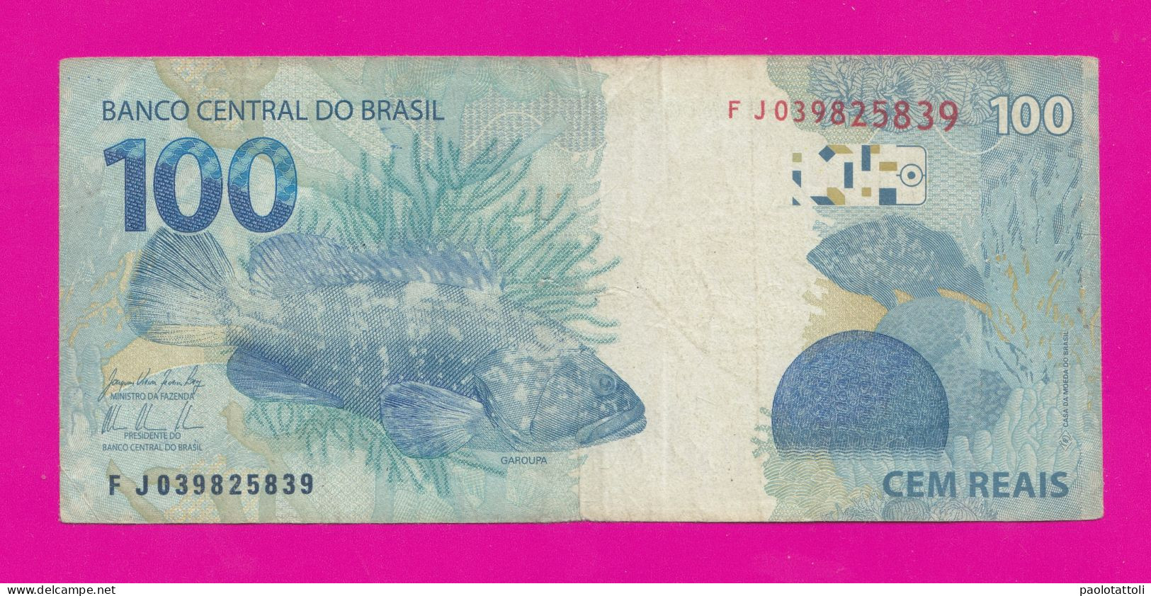 Brazil. Oct,2015- 100 Reais ( 2nd Family). Obverse Symbolic Effigy Of The Repubblic. Reverse Groupers Swimming. - Brazil