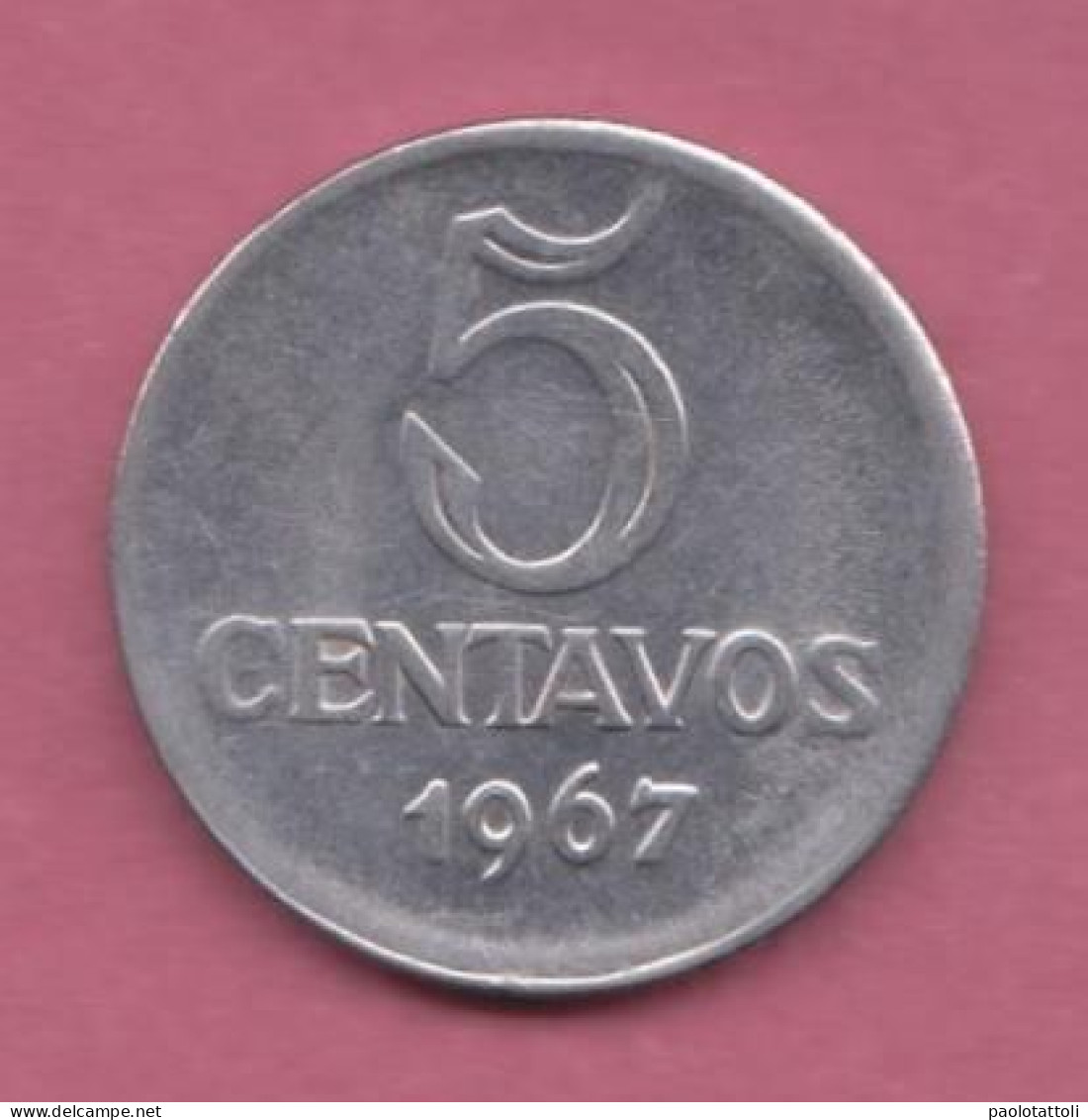 Brazil, 1967- 5 Centavos- Stainless Steel- Obverse Brazil's Effigy Of Liberty. Reverse Denomination- MB+, F+, TB+, S+ - Brasile