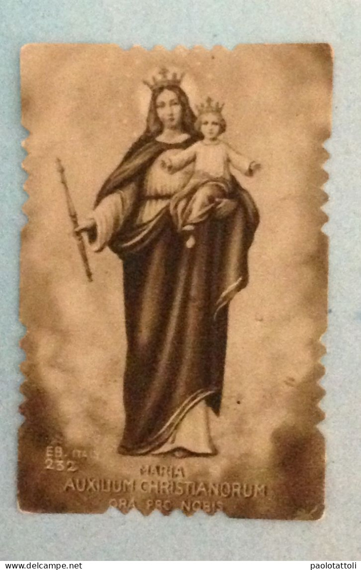 Holy Card, Santino. Maria Auxilium Christianorum. Ed. EB 232, 60x 39mm. On The Back Questa A Mia Madre. - Andachtsbilder