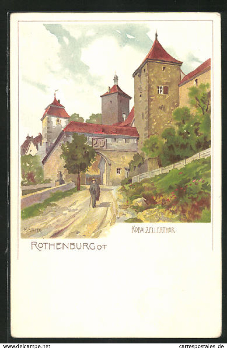 Künstler-AK Karl Mutter: Rothenburg / Tauber, Kobolzellerthor  - Mutter, K.