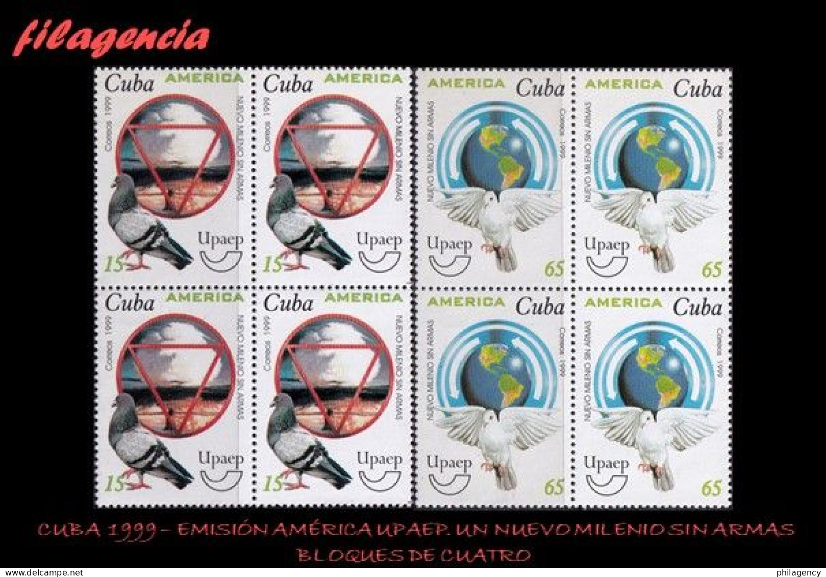 CUBA. BLOQUES DE CUATRO. 1999-24 EMISIÓN AMÉRICA UPAEP. UN NUEVO MILENIO SIN ARMAS - Unused Stamps