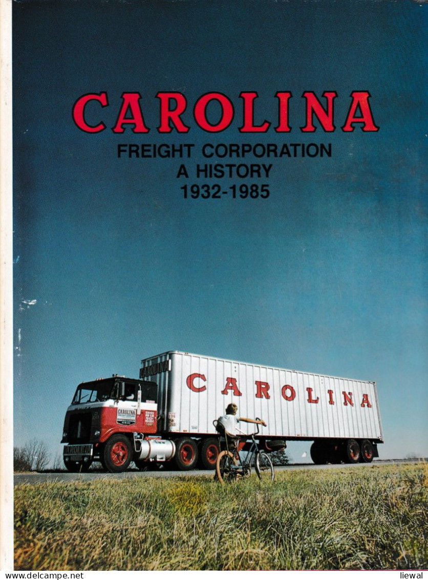Carolina Freight Corporation. History 1932-1985. Cherryville North Carolina. - USA
