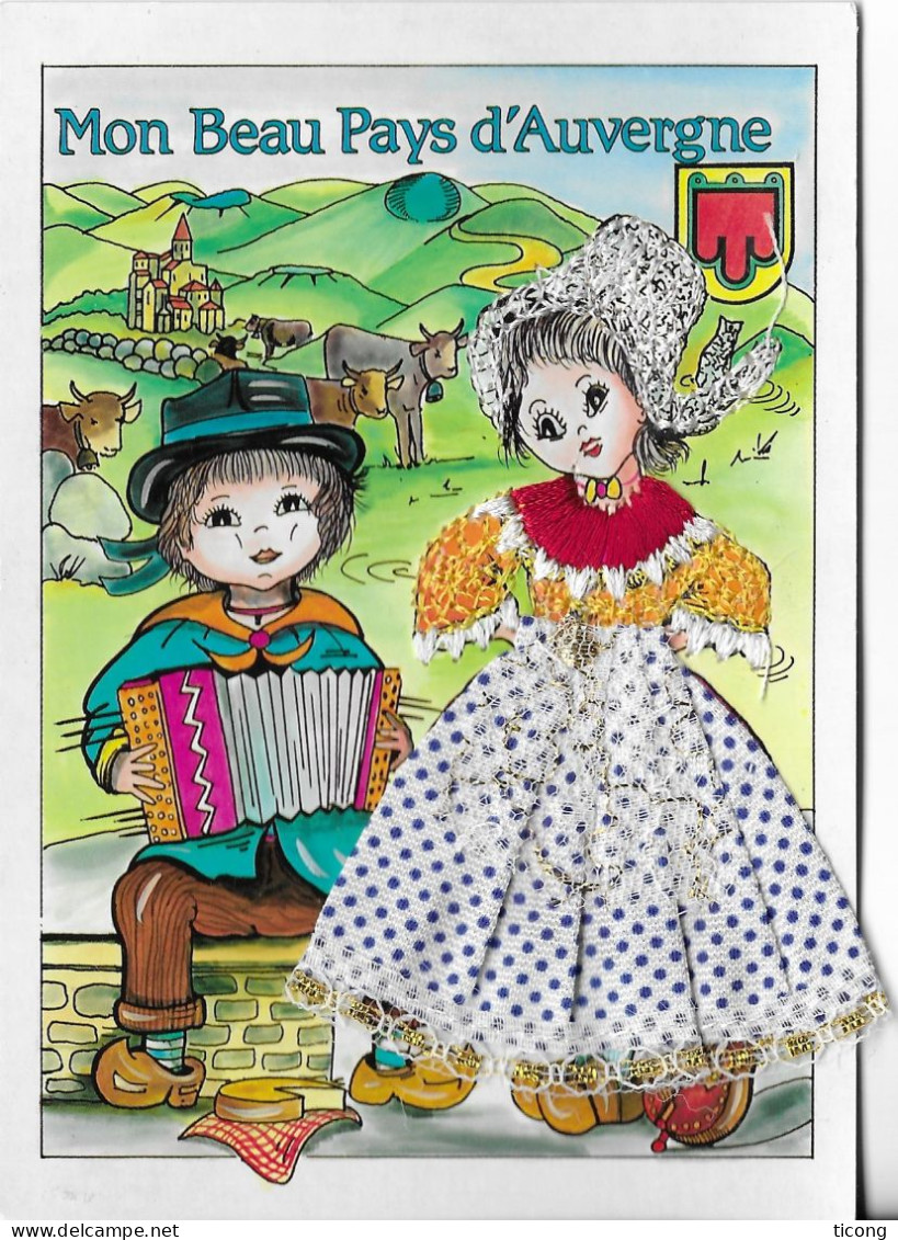 CARTE BRODEE TISSU MON BEAU PAYS D AUVERGNE - COUPLE, ACCORDEON, VACHES, FROMAGE, BLASON, EDITIONS FOLKLORE A GORRION - Brodées
