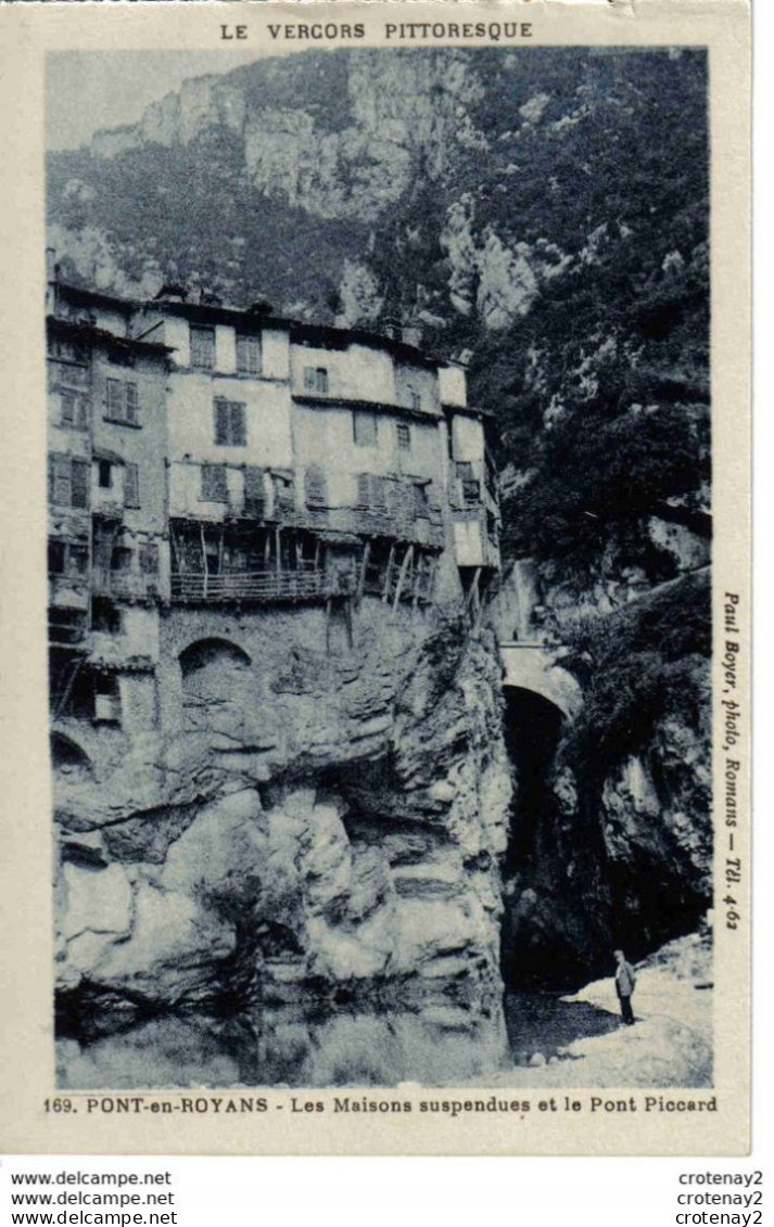 38 PONT EN ROYANS N°169 Maisons Suspendues Pont Piccard VOIR DOS Paul Boyer Photo Romans Tél 4.62 Vercors Pittoresque - Pont-en-Royans