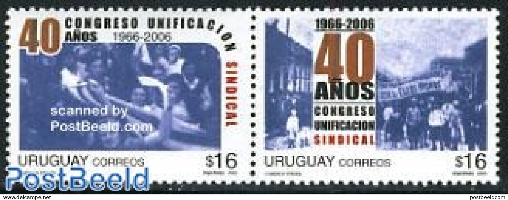 Uruguay 2006 40 Years Congress Of Sindical Unification 2v [:], Mint NH - Uruguay