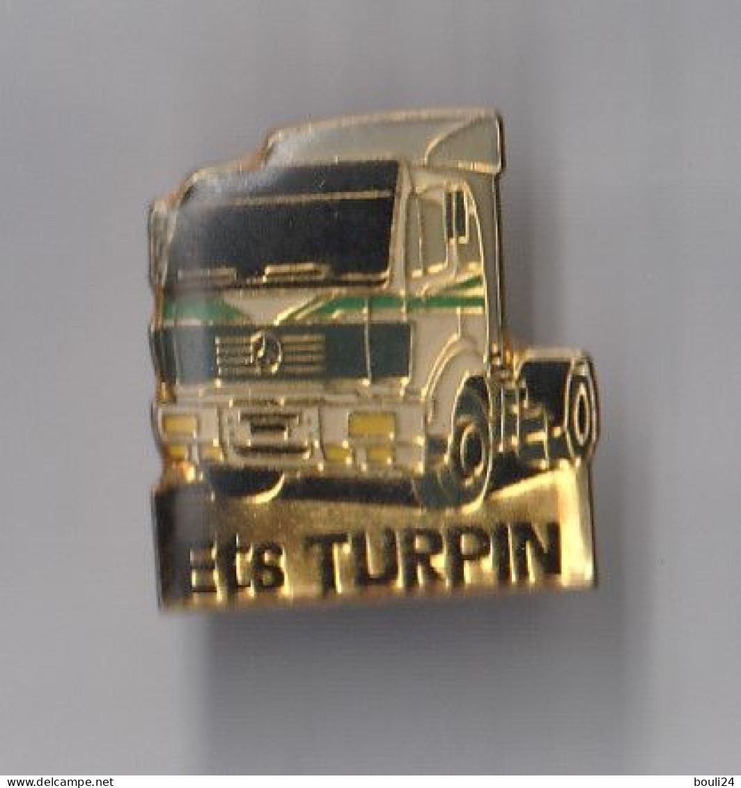 PIN'S THEME TRANSPORT CAMION MERCEDES   ETS TURPIN DANS LE NORD - Transports