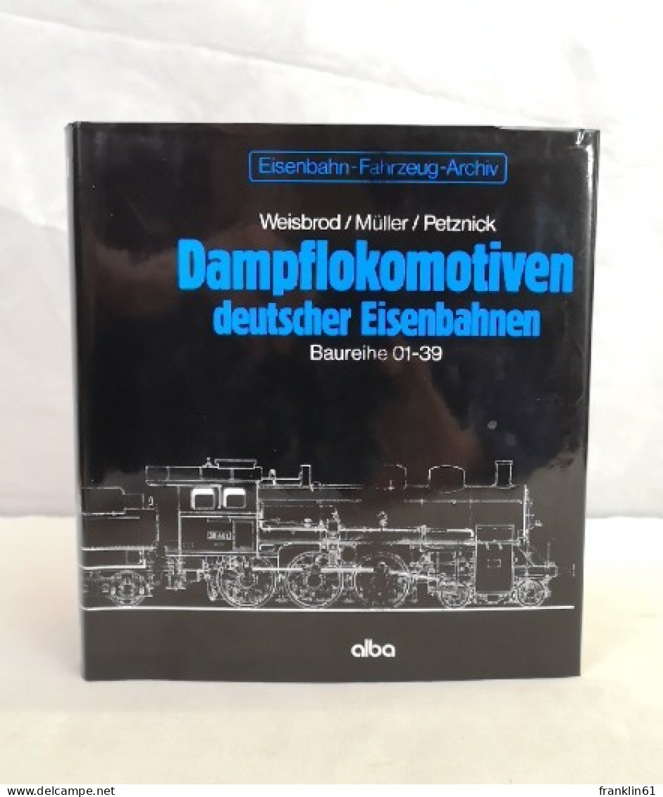 Dampflokomotiven Deutscher Eisenbahnen. Dampflok-Archiv. - Verkehr
