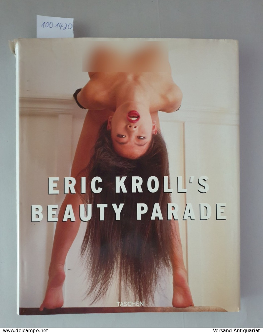 Eric Kroll's Beauty Parade : (gut Bis Sehr Gutes Exemplar) : - Andere & Zonder Classificatie