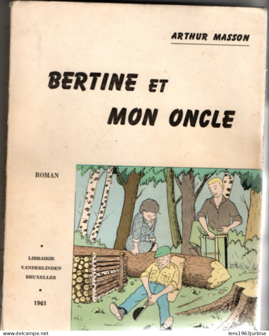Arthur Masson , Bertine Et Mon Oncle , 1961 - Auteurs Belges