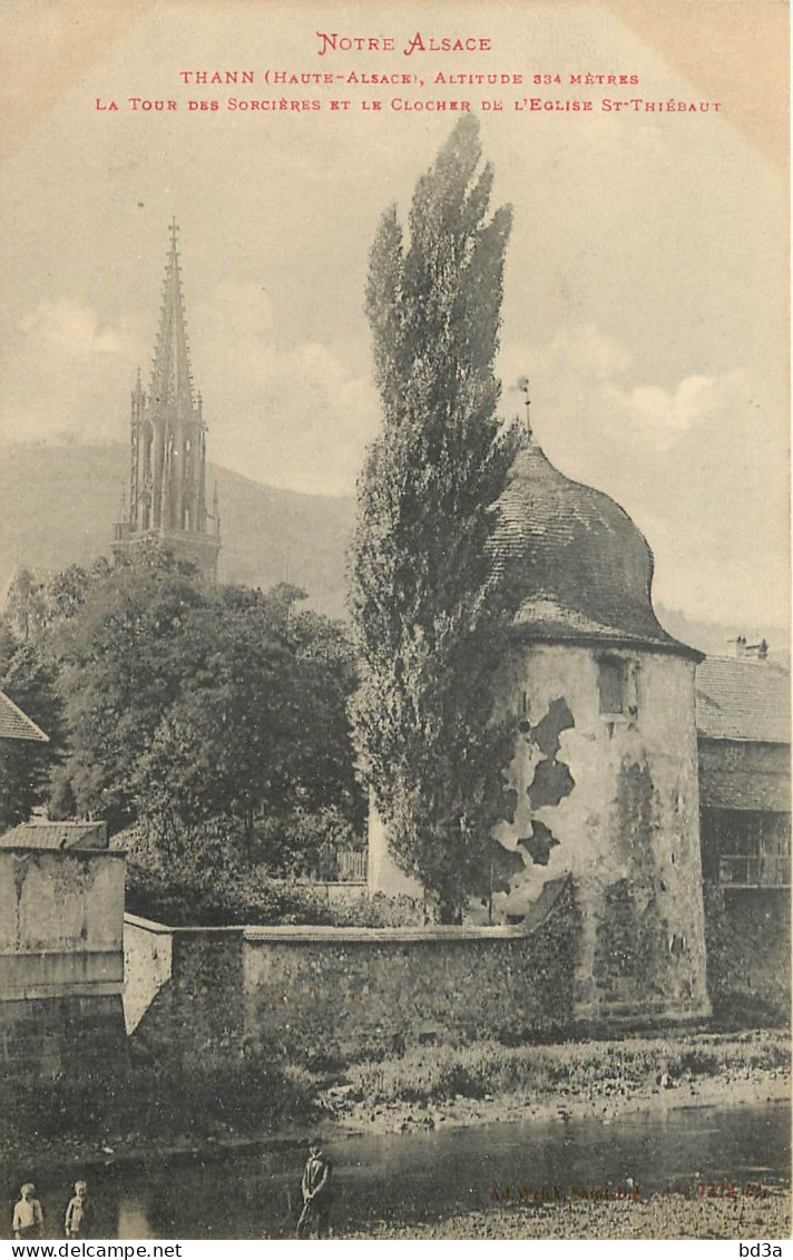  68  THANN  La Tour Des Sorcières Et Le Clocher De L'église St Thiébaut - Thann