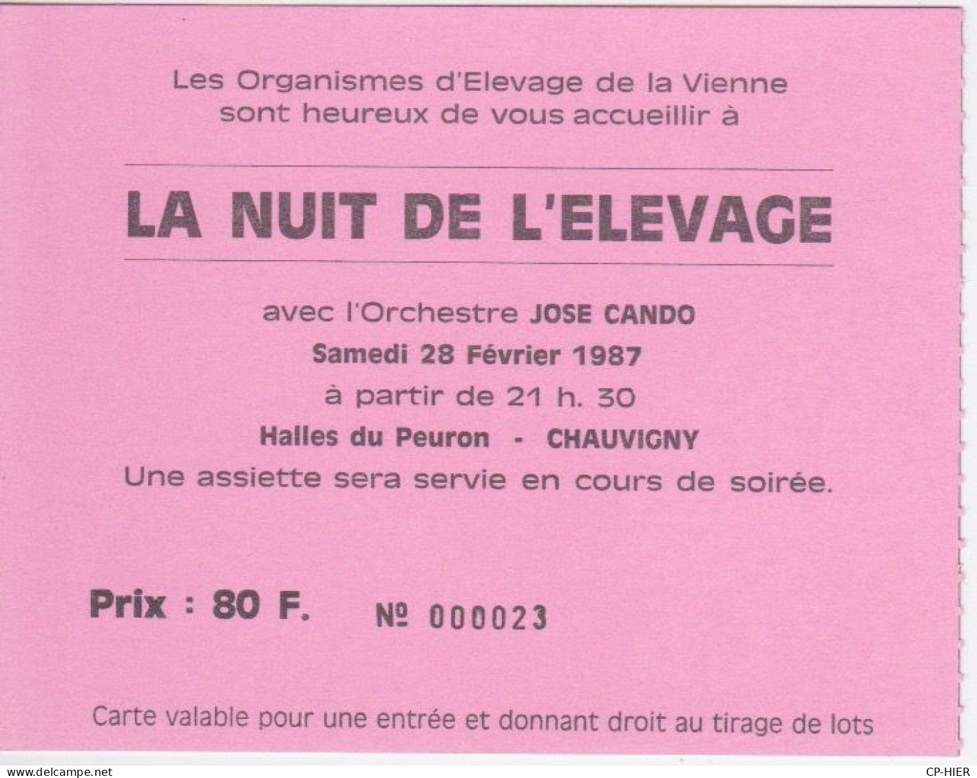 TICKET BILLET  BAL - HALLES DU PEURON CHAUVIGNY  - ORCHESTRE JOSE CANDO - NUIT DE L'ELEVAGE DE LA VIENNE 86 - Eintrittskarten