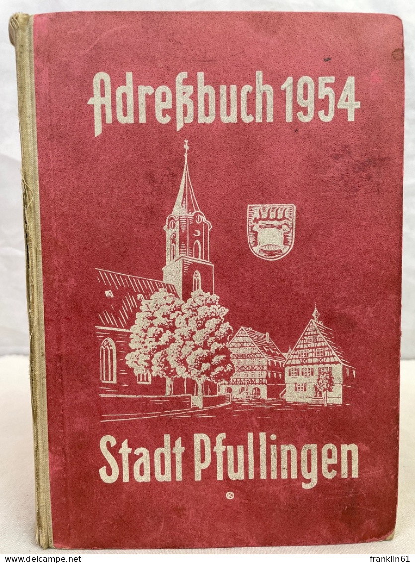 Adreßbuch Der Stadt Pfullingen 1954. - Altri & Non Classificati