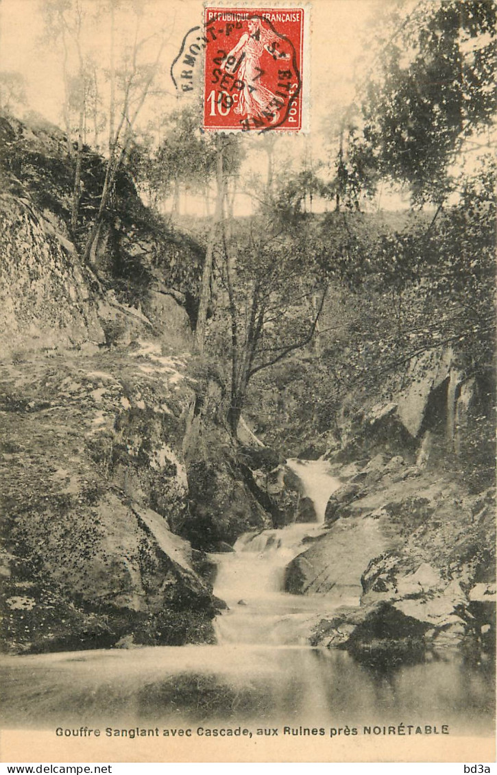   42   NOIRETABLE  GOUFFRE SANGLANT AVEC CASCADE, AUX RUINES - Noiretable