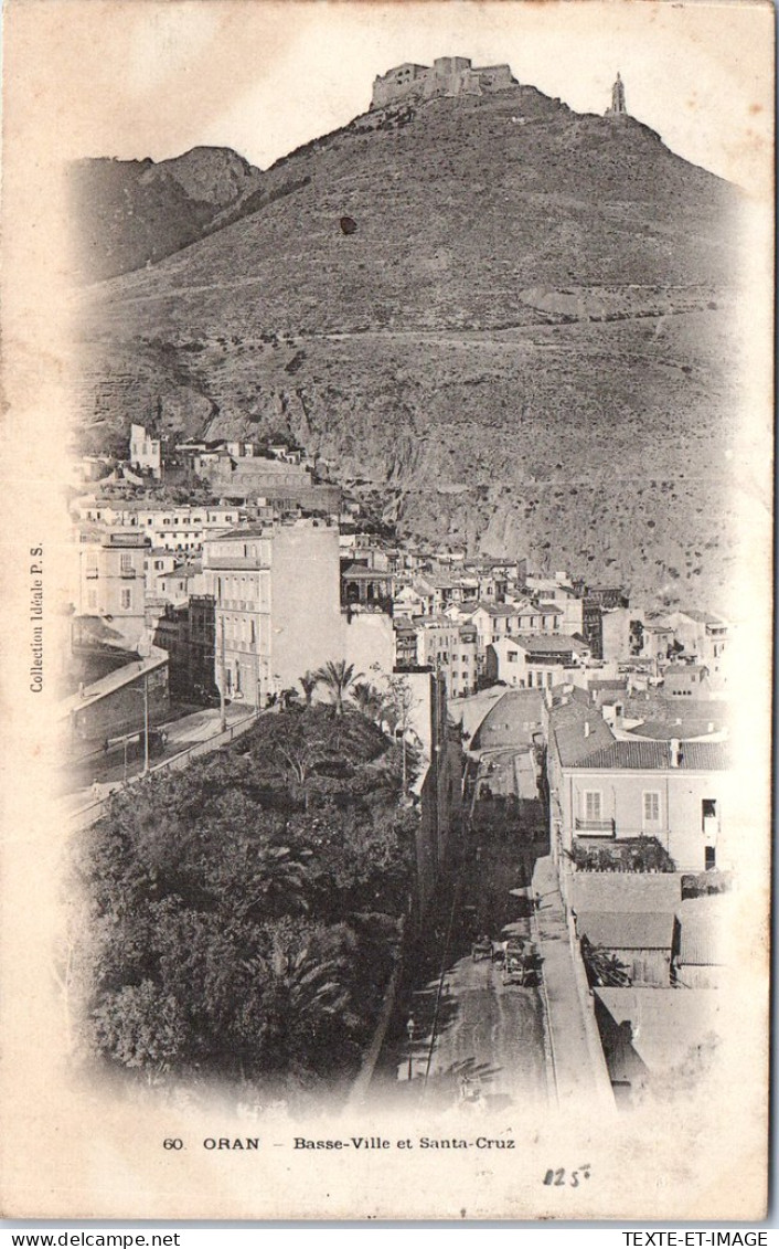 ALGERIE - ORAN - Basse Ville Et Santa Cruz  - Oran