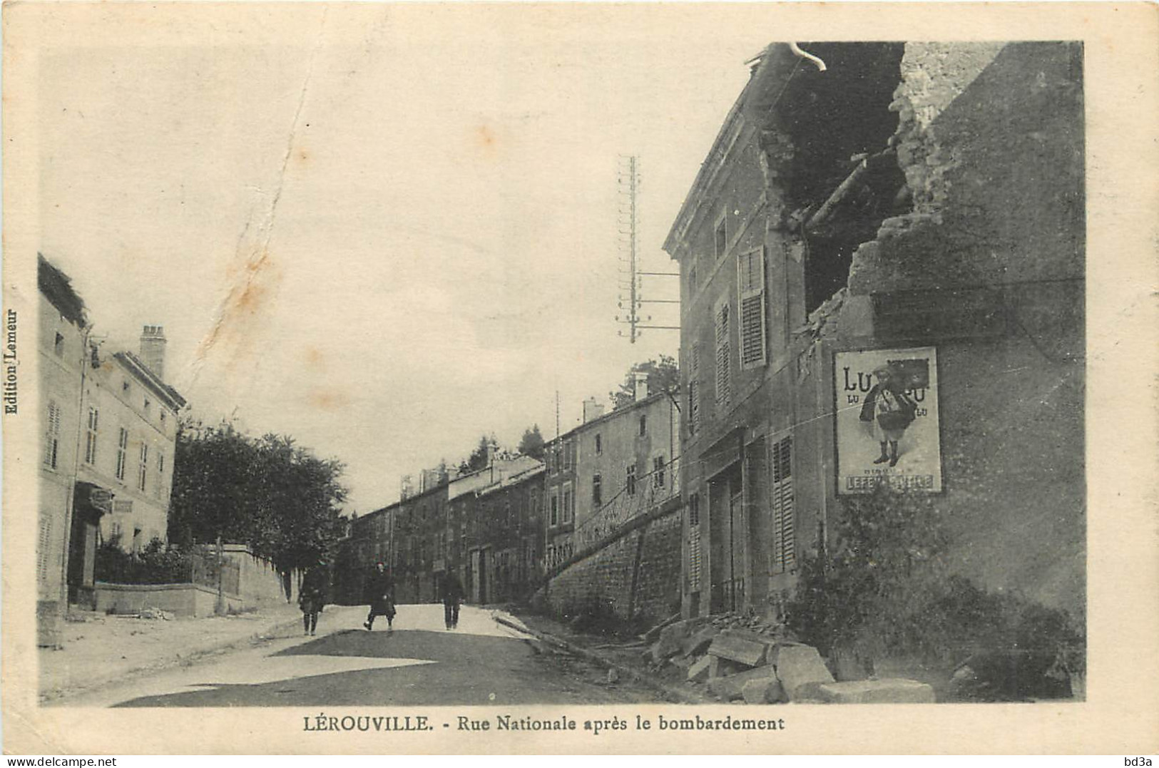 GUERRE 14-18 - 55 -   LEROUVILLE - RUE NATIONALE APRES LE BOMBARDEMENT - AFFICHE LU - War 1914-18