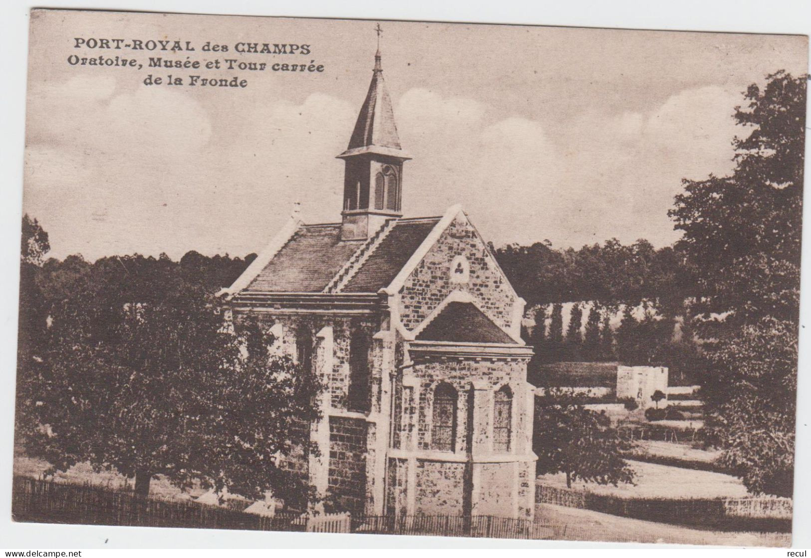 YVELINES  - PORT ROYAL Des CHAMPS - Oratoire,Musée Et Tour Carrée De La Fronde - Magny-les-Hameaux