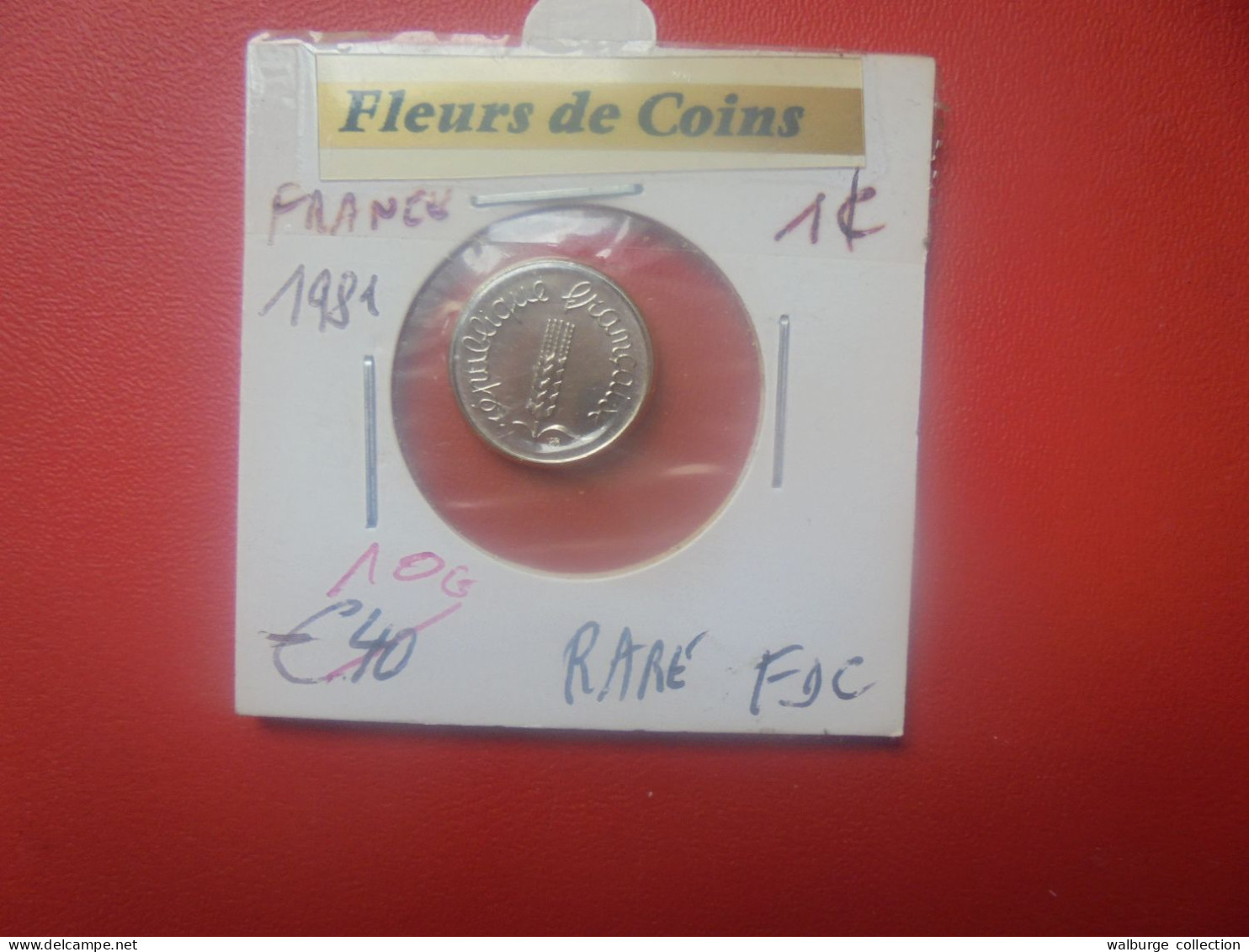 FRANCE 1 Centime 1981 ASSEZ RARE FDC (A.1) - 1 Centime