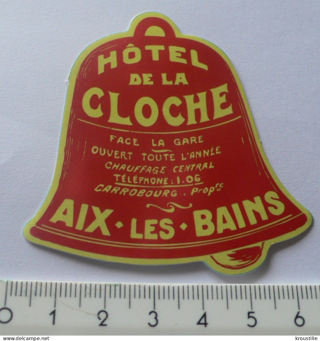 THEME HOTEL : AUTOCOLLANT HOTEL DE LA CLOCHE - AIX-LES-BAINS - Adesivi