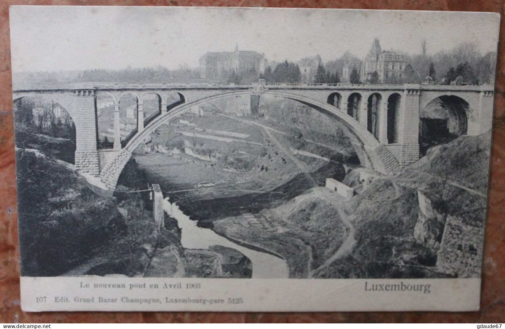 LUXEMBOURG - LE NOUVEAU PONT EN AVRIL 1903 - Luxembourg - Ville