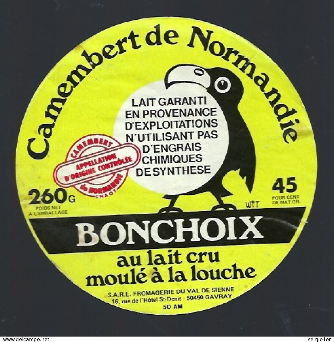 Etiquette Fromage Camembert Normandie 45%mg Fromagrie Du Val De Sienne  Gavray Manche 50AM "oiseau, Corbeau" - Kaas