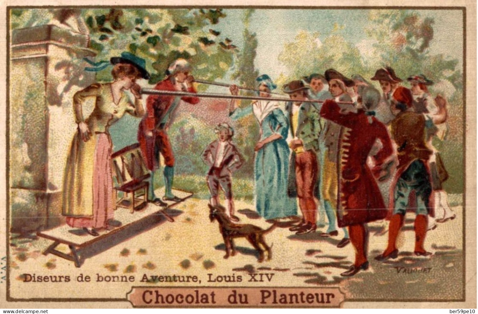 CHROMO CHOCOLAT DU PLANTEUR VIEUX METIERS LOUIS XIV DISEURS DE BONNE AVENTURE - Other & Unclassified