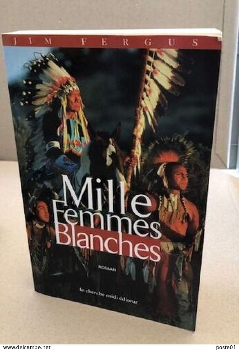 Mille Femmes Blanches. Les Carnets De May Dodd - Classic Authors