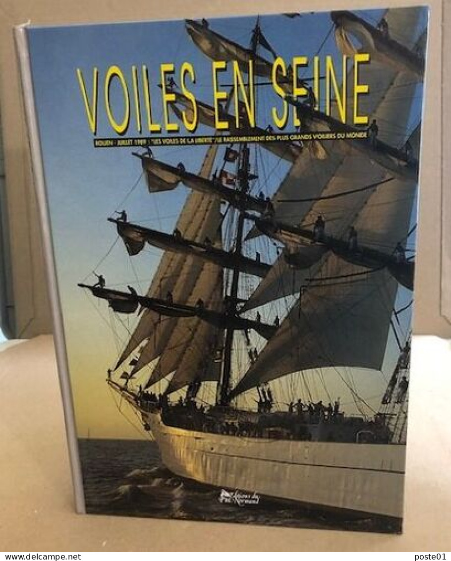 Voiles En Seine / Rouen 1989 Le Rassemblemet Des Plus Grands Voiliersdu Monde - Barco