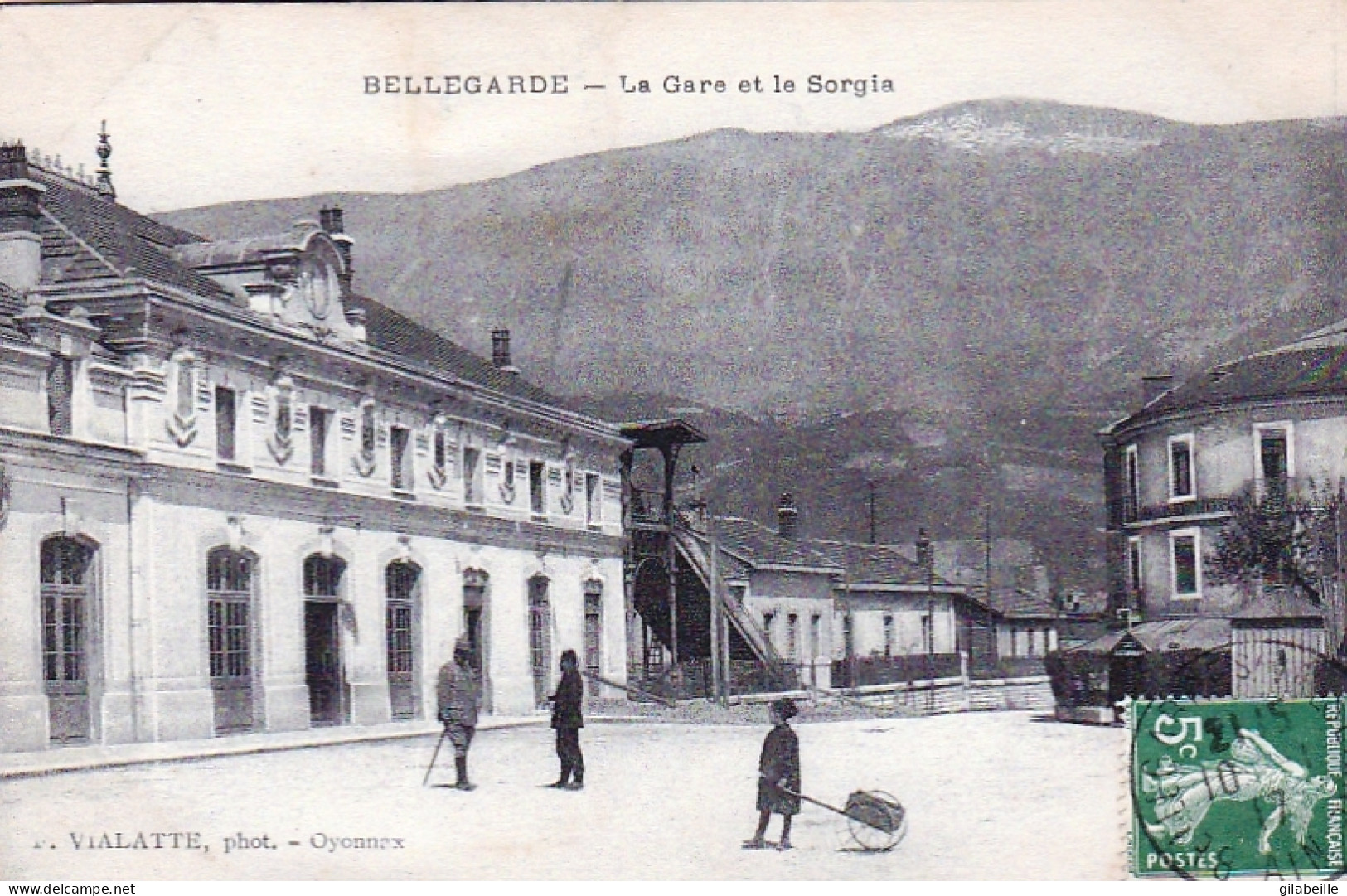 BELLEGARDE Sur VALSERINE   -  La Gare Et Le Sorgia - Bellegarde-sur-Valserine