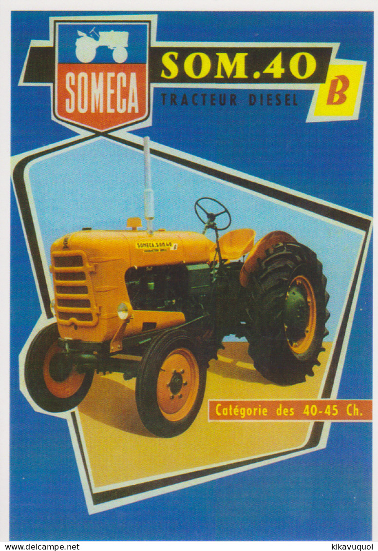 AGRICOLE TRACTEUR SOMECA SOM 40 - CARTE POSTALE 10X15 CM - Tracteurs