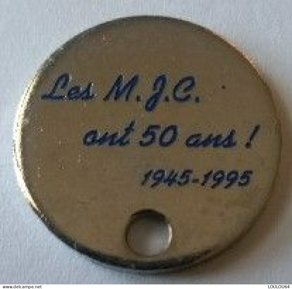 Jeton De Caddie - Les M.J.C. Ont 50 Ans ! 1945-1995 - MAISON DES JEUNES ET DE LA CULTURE - En Métal - (1) - - Munten Van Winkelkarretjes